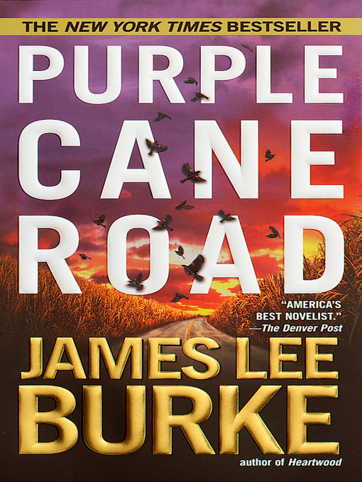 Title details for Purple Cane Road by James Lee Burke - Wait list
